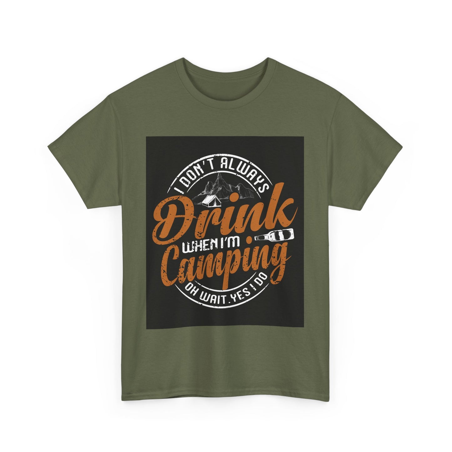 Unisex Heavy Cotton Tee - "I Don't Always Drink When I'm Camping" Design