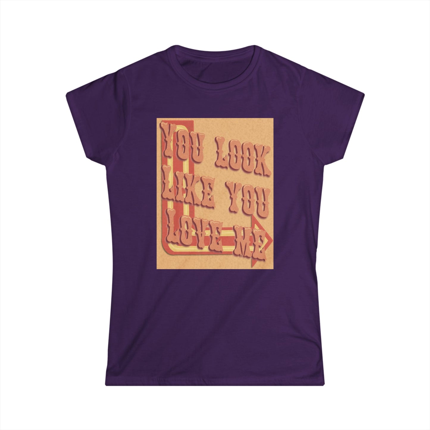 Cute Women’s Softstyle Tee - "You Look Like You Love Me" Tee for Casual Outings, Gift for Friends, Birthday, Love Occasions, and [...]