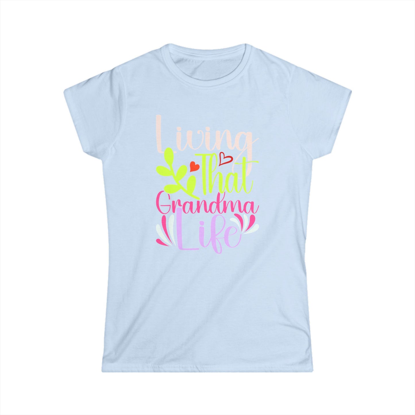 Living That Grandma Life Women's Softstyle Tee - Cute Gift for Grandmothers