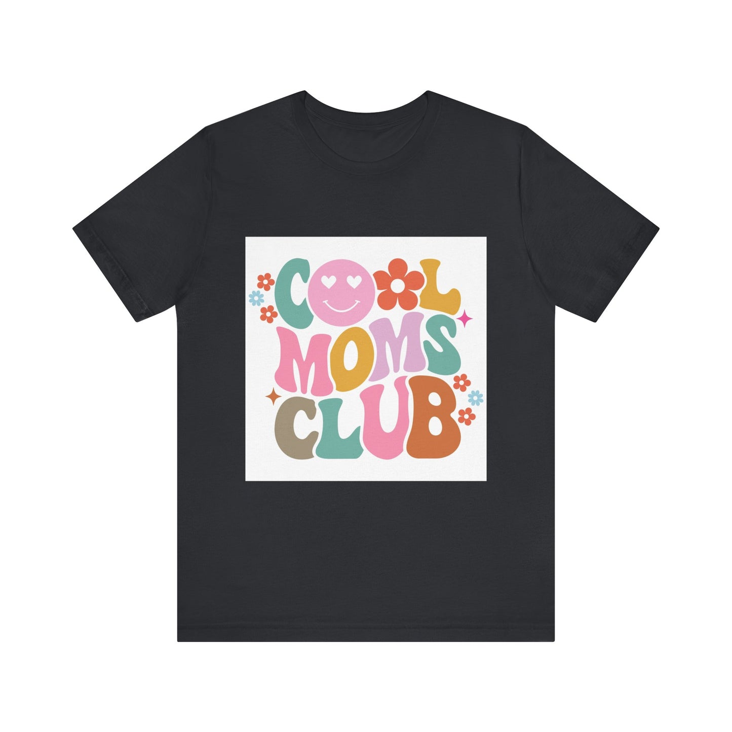 Cool Moms Club Unisex Tee - Fun and Stylish T-Shirt for Mothers