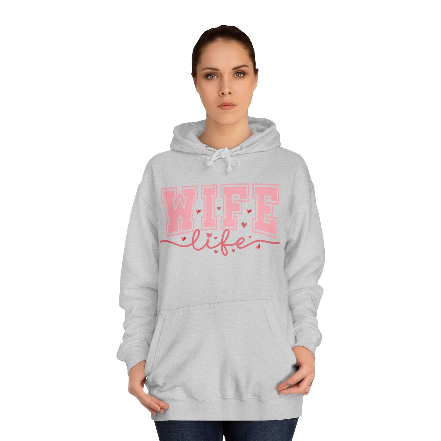 Wife Life Unisex College Hoodie - Cozy and Stylish Everyday Wear