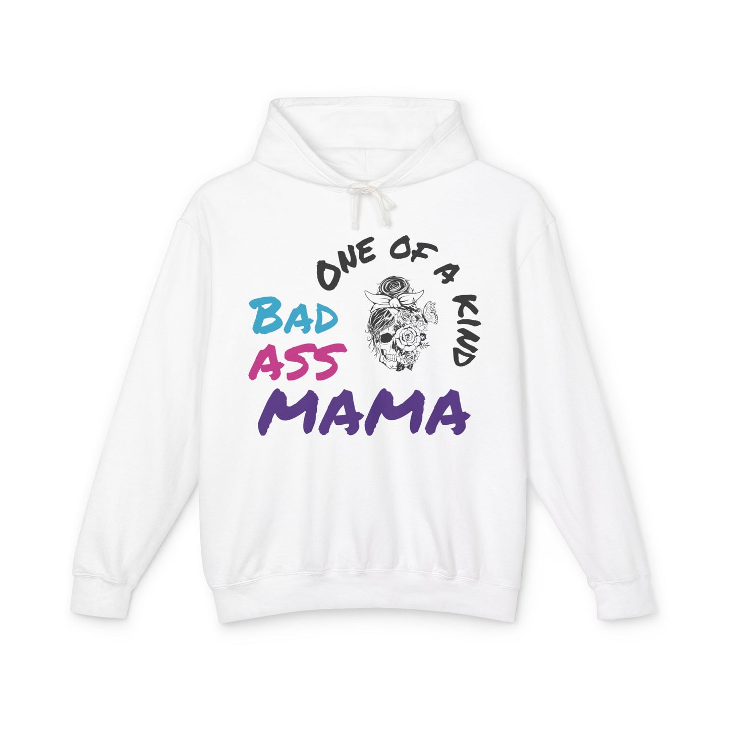 One of a Kind Bad Ass Mama Unisex Lightweight Hooded Sweatshirt