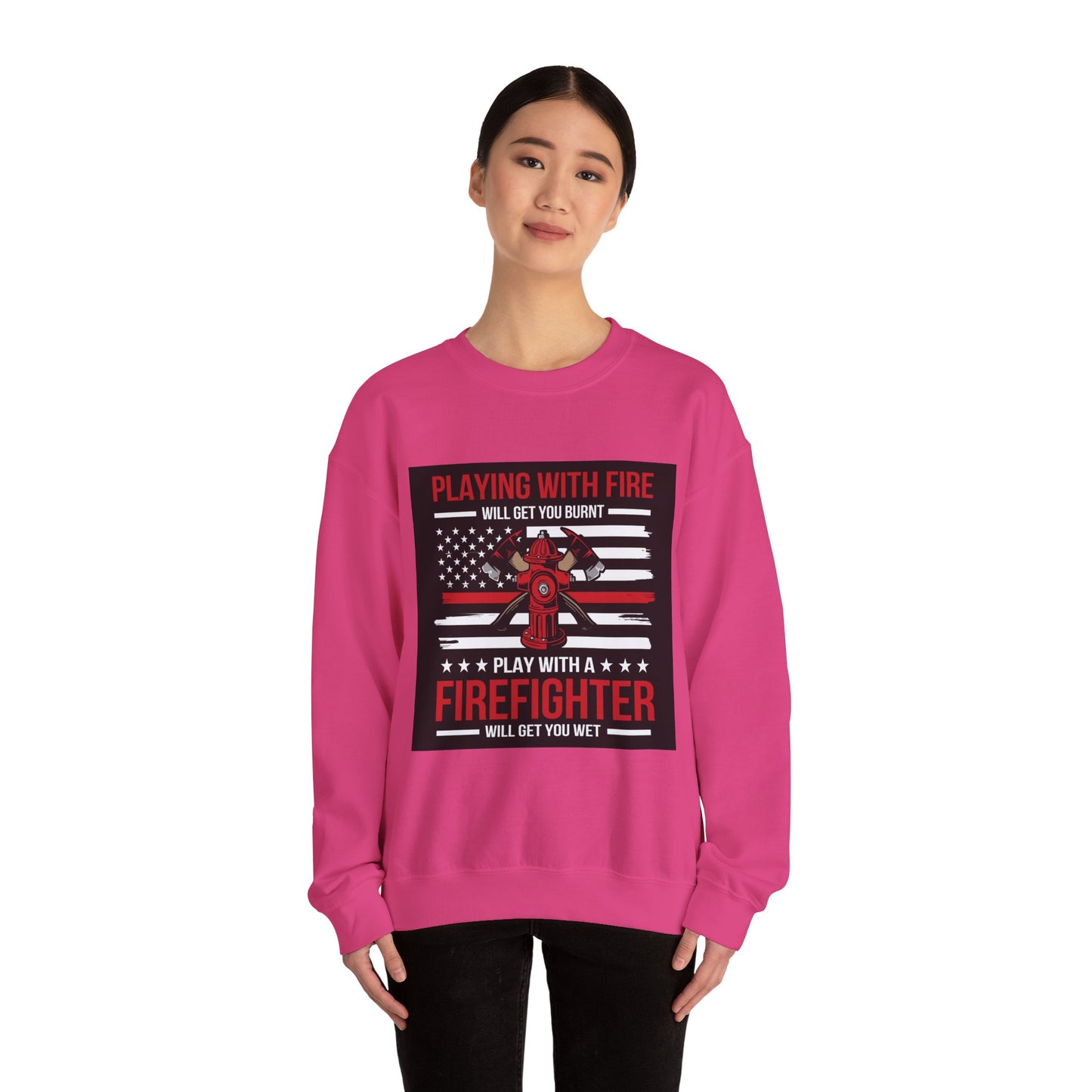 Firefighter Humor Crewneck Sweatshirt - "Playing with Fire" Design