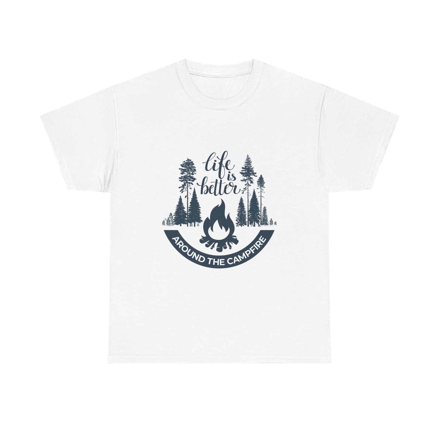 Unisex Camping Tee - "Life is Better Around the Campfire"