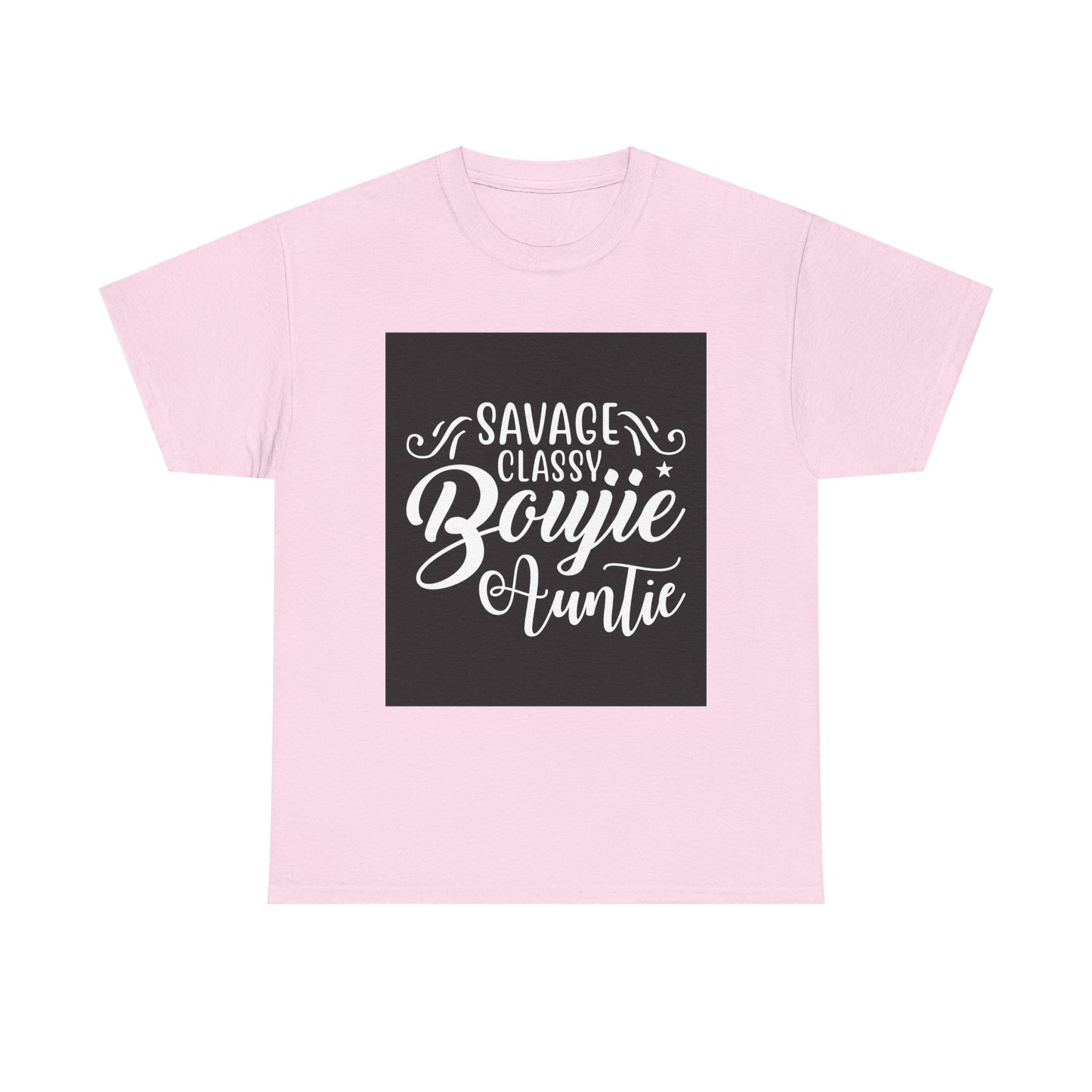 Savage Classy Boujie Auntie Unisex Heavy Cotton Tee