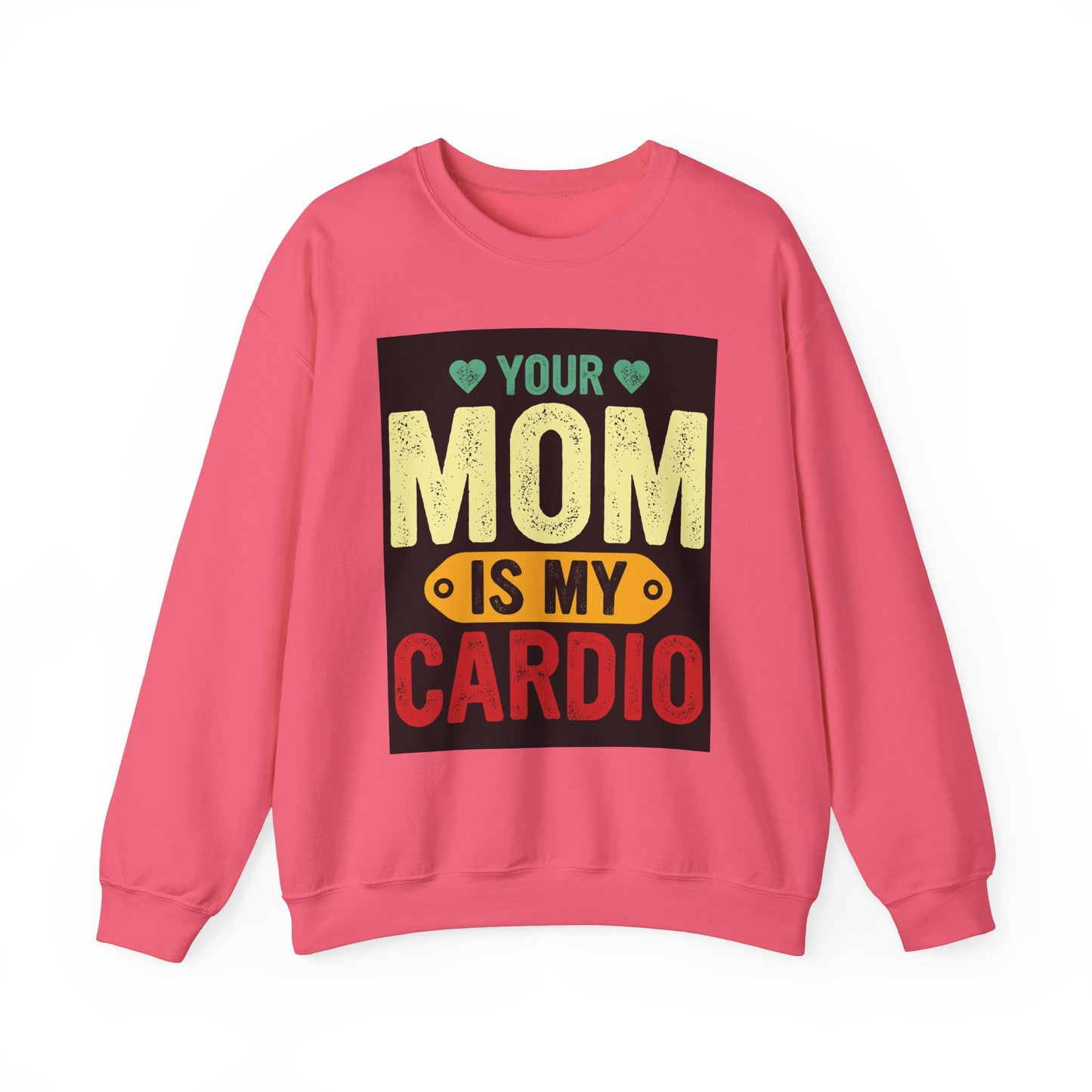 Your Mom Is My Cardio Sweatshirt - Fun Unisex Heavy Blend™ Crewneck for Fitness Enthusiasts