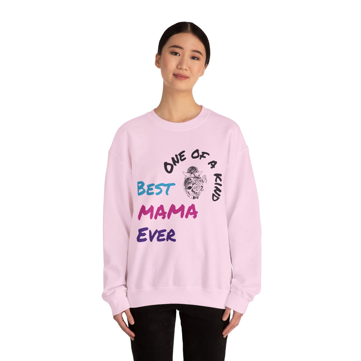 Best Mama Ever Crewneck Sweatshirt - One of a Kind Gift for Moms