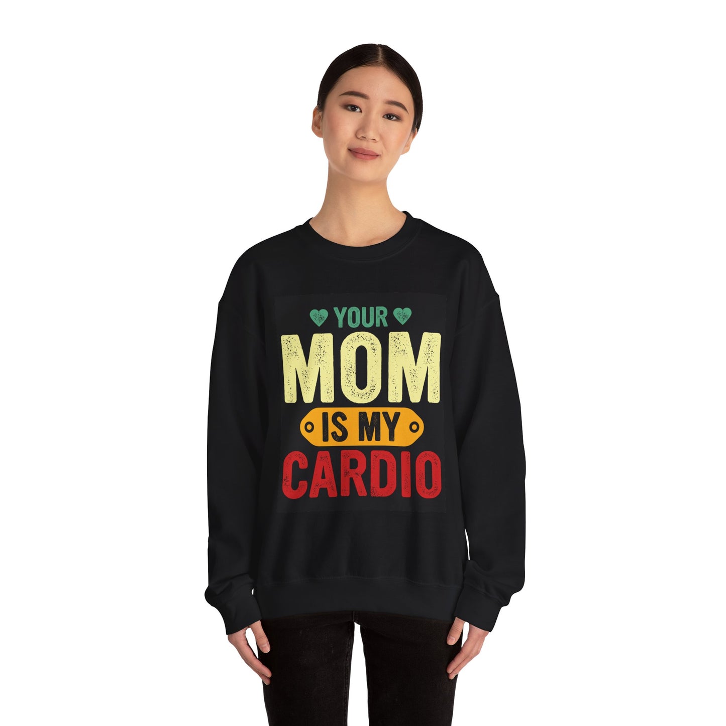 Your Mom Is My Cardio Sweatshirt - Fun Unisex Heavy Blend™ Crewneck for Fitness Enthusiasts