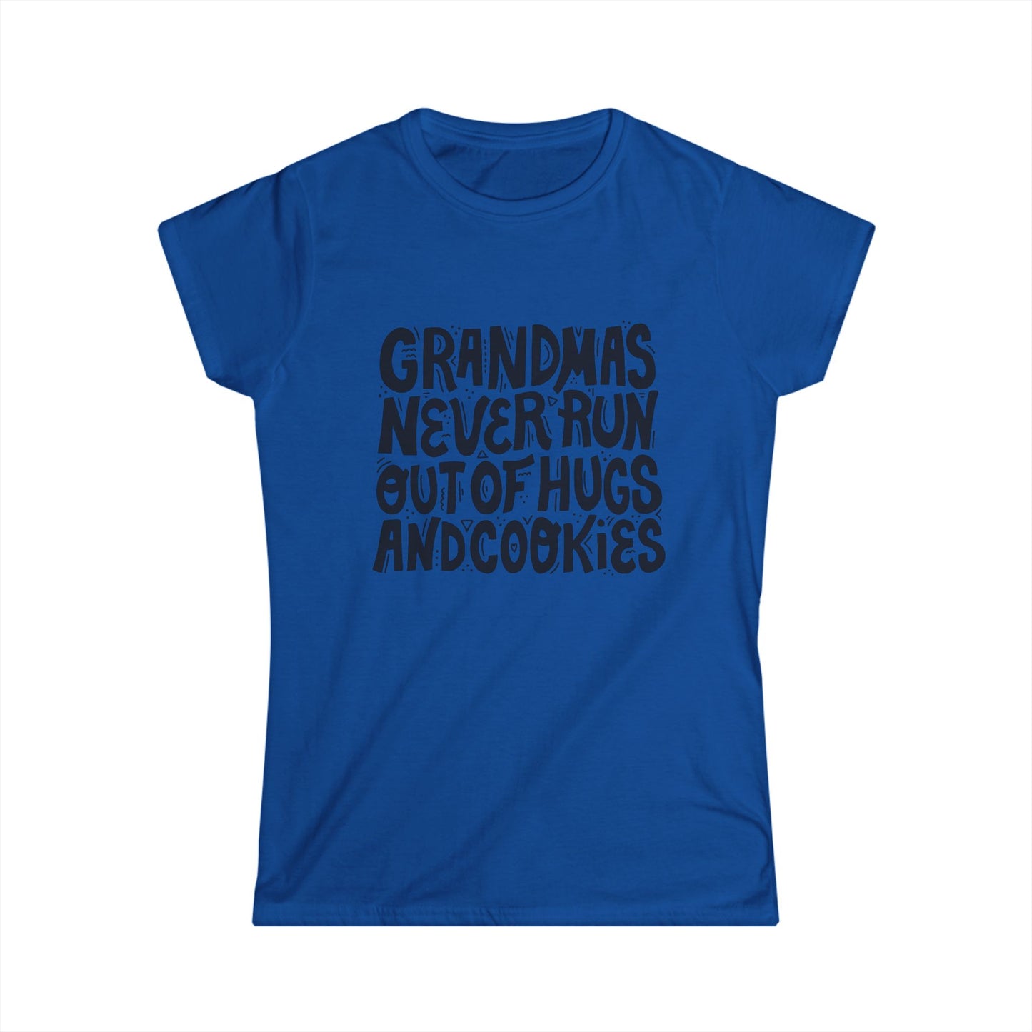 Grandma's Never Run Out of Hugs and Cookies Women's Tee - Softstyle T-Shirt for Family Love