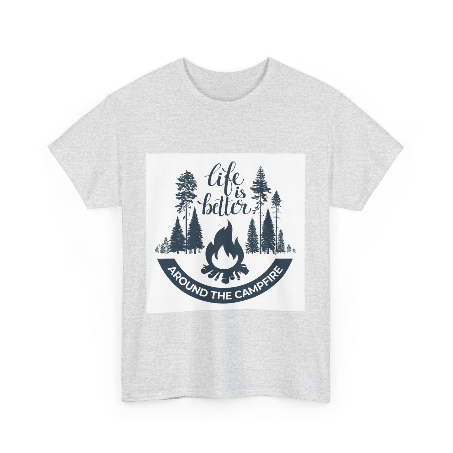 Unisex Camping Tee - "Life is Better Around the Campfire"