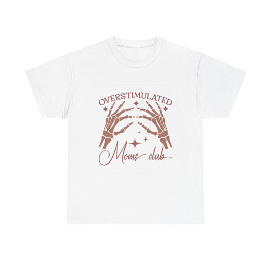 Overstimulated Moms Club Unisex Heavy Cotton Tee