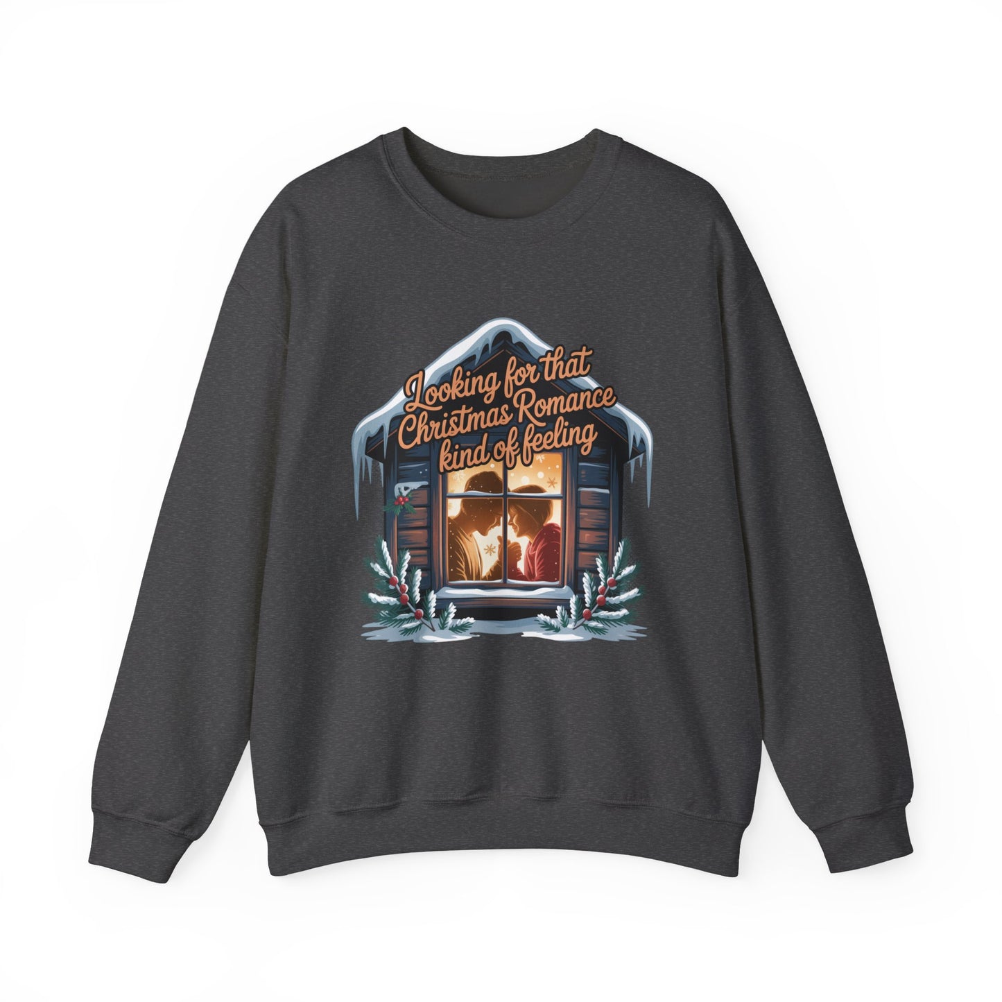 Looking for that Christmas Romance Kind of Feeling sweatshirt