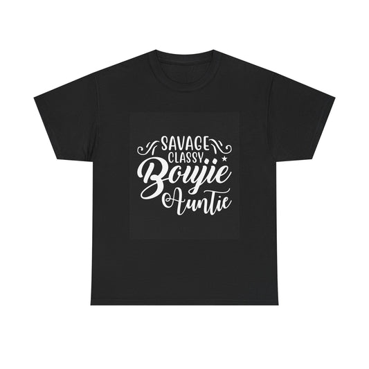 Savage Classy Boujie Auntie Unisex Heavy Cotton Tee