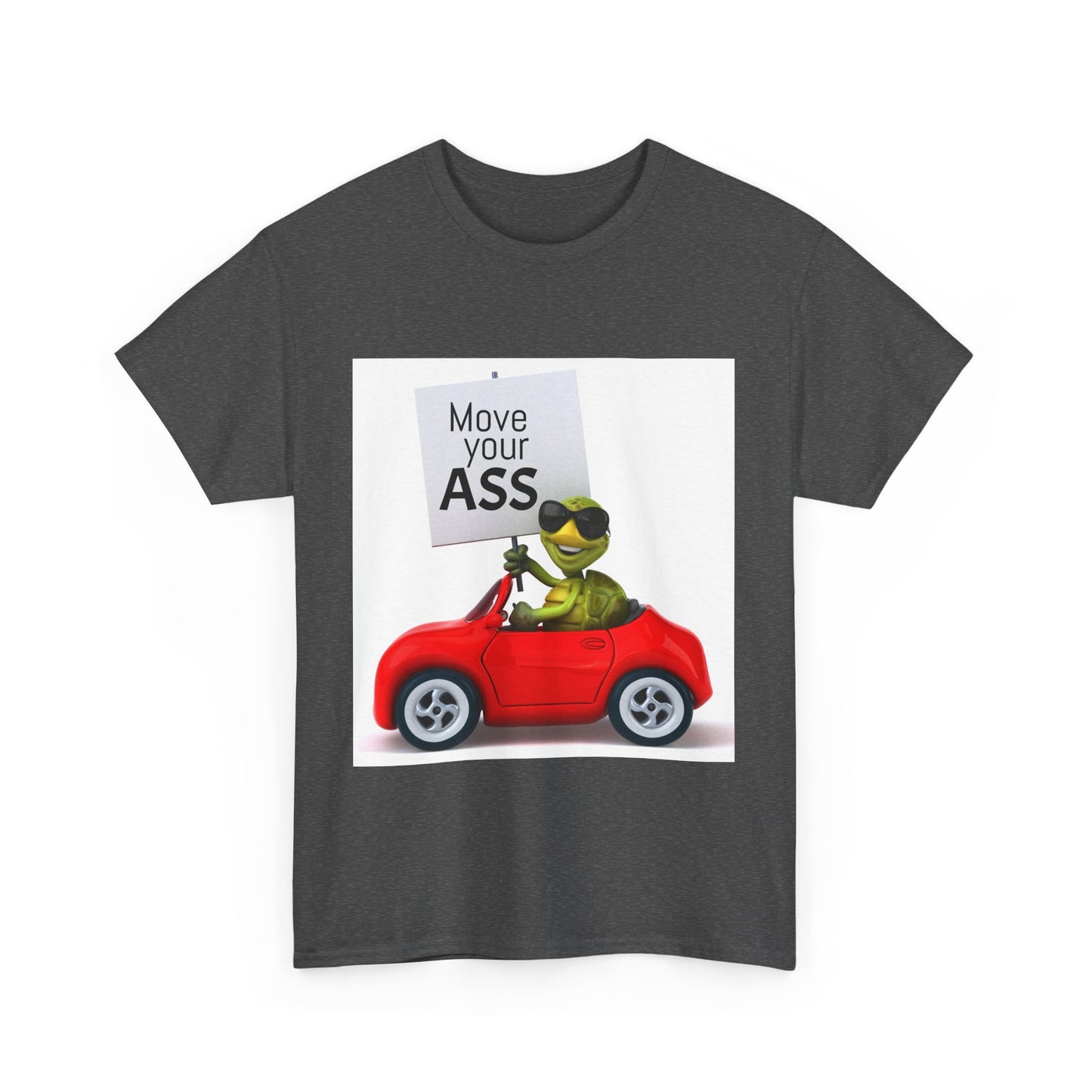 Funny Move Your ASS Unisex Heavy Cotton Tee