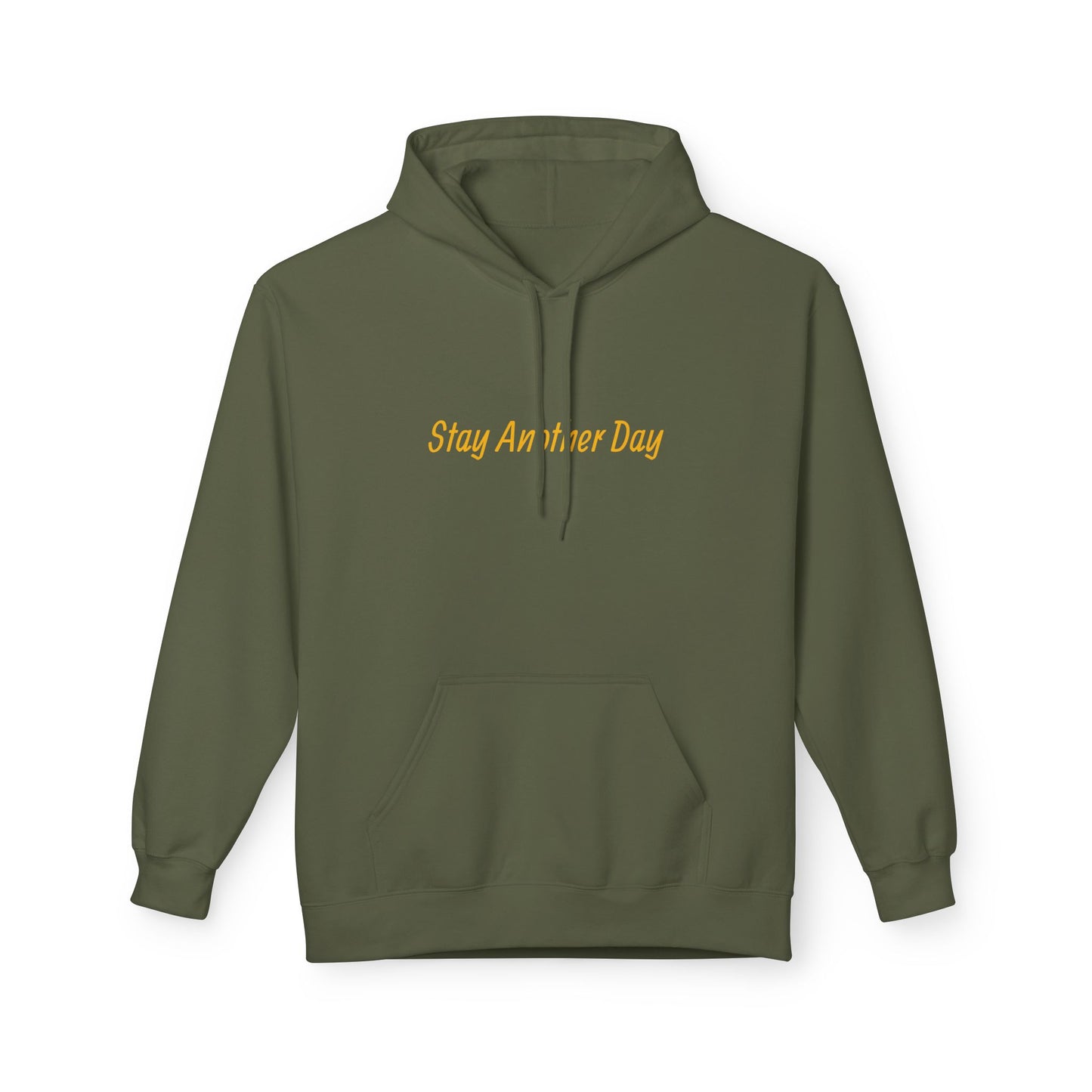 Stay Another Day Hoodie, Inspirational Fleece Sweatshirt, Unisex Gift, Motivational Apparel, Casual Hoodie for Everyday Wear