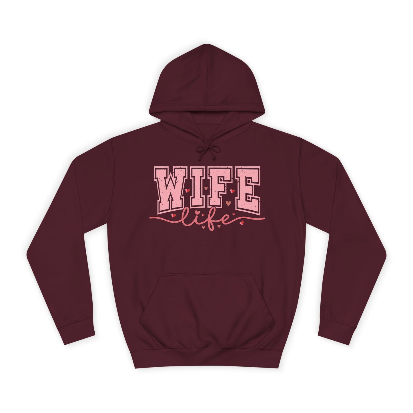 Wife Life Unisex College Hoodie - Cozy and Stylish Everyday Wear