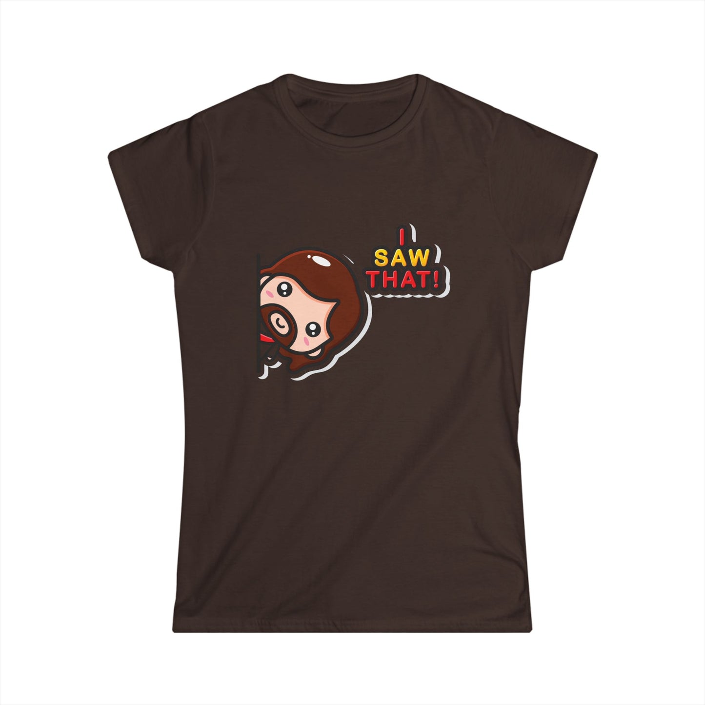 Funny Women's Softstyle Tee – "I Saw That!" Cartoon Design