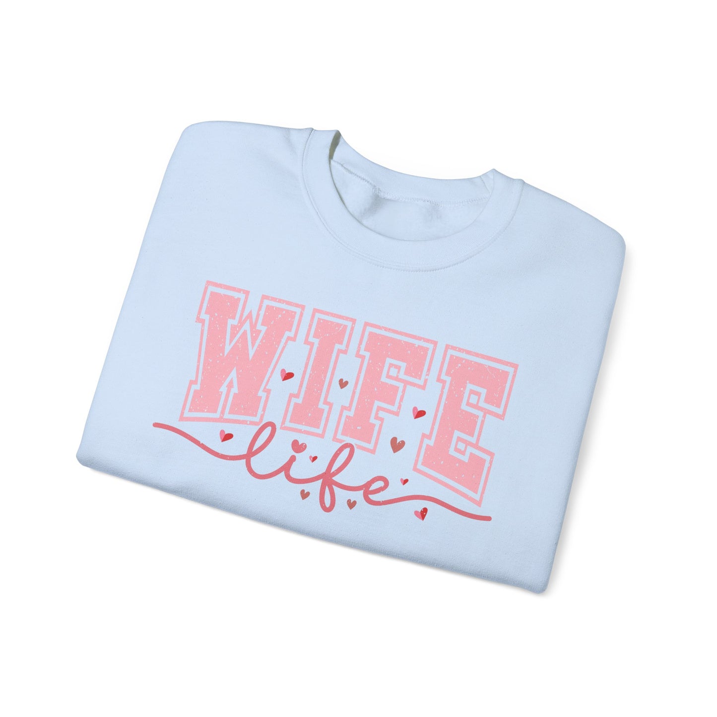 Wife Life Sweatshirt - Unisex Heavy Blend™ Crewneck for Celebrating Love