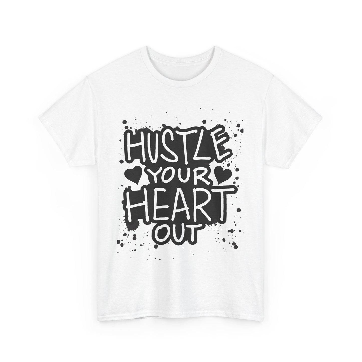 Hustle Your Heart Out Unisex Heavy Cotton Tee - Motivational Graphic Shirt