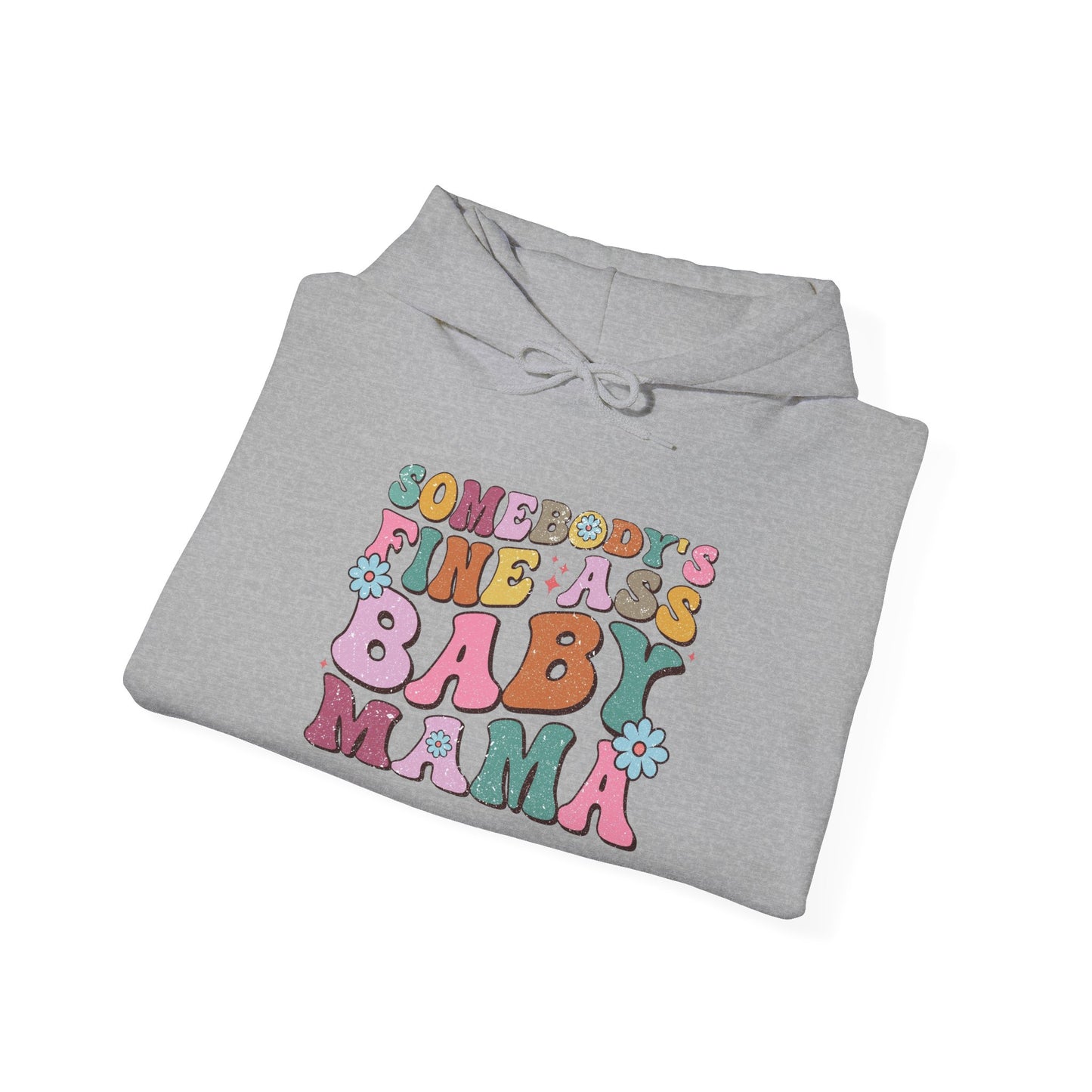 Somebody's Fine-Ass Baby Mama Hoodie - Unisex Heavy Blend Sweatshirt