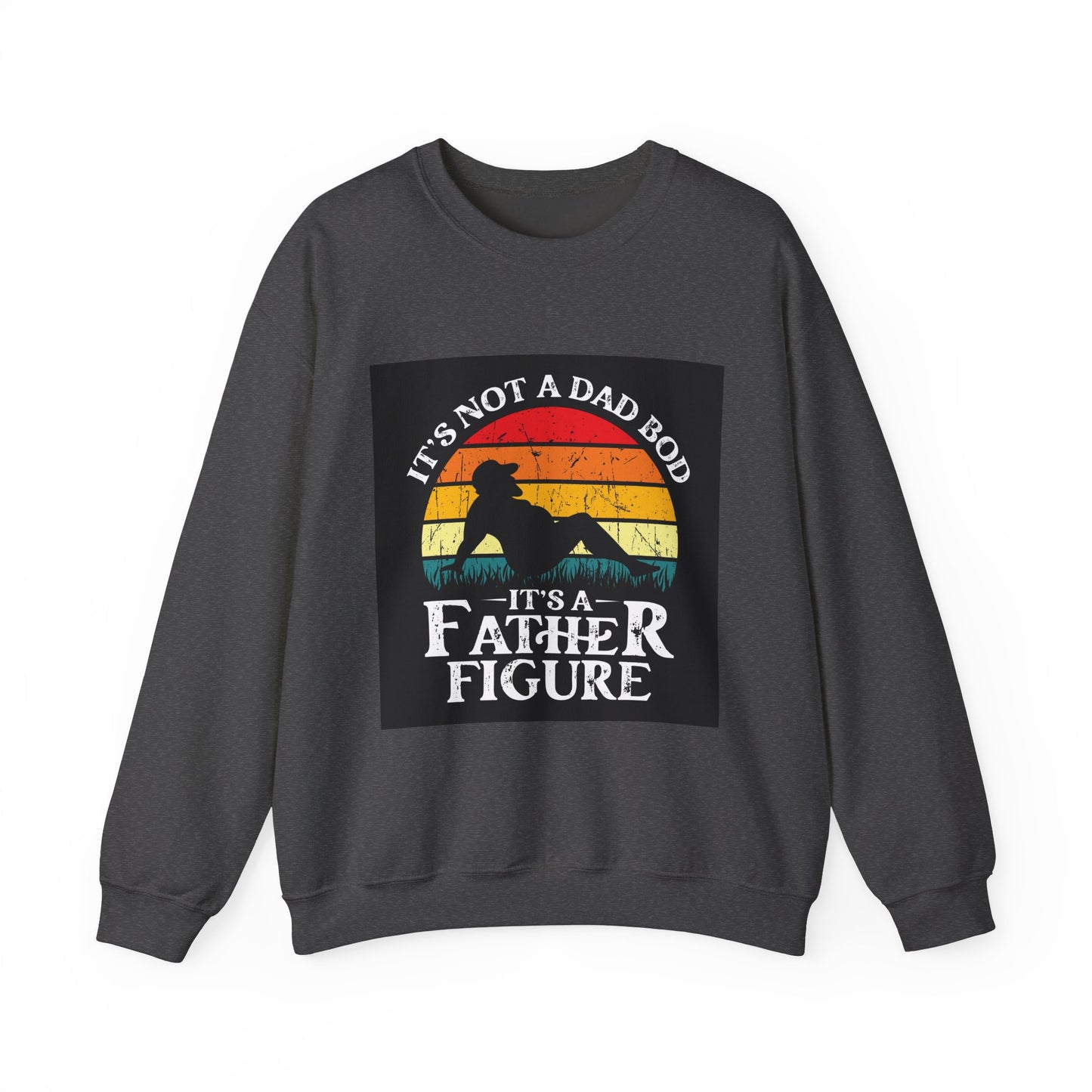 Father Figure Crewneck Sweatshirt - Perfect Gift for Dads