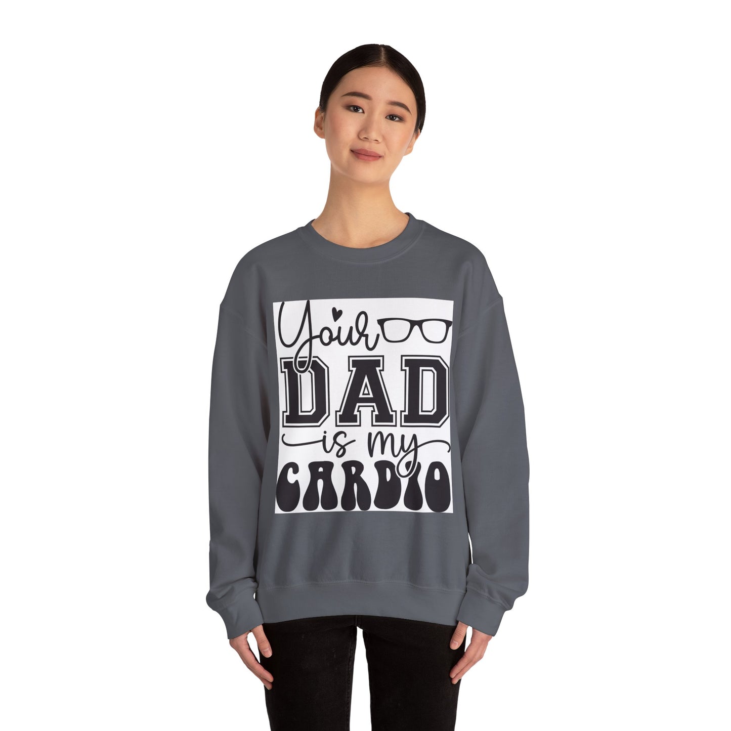 Dad Is My Cardio Sweatshirt - Unisex Heavy Blend Crewneck