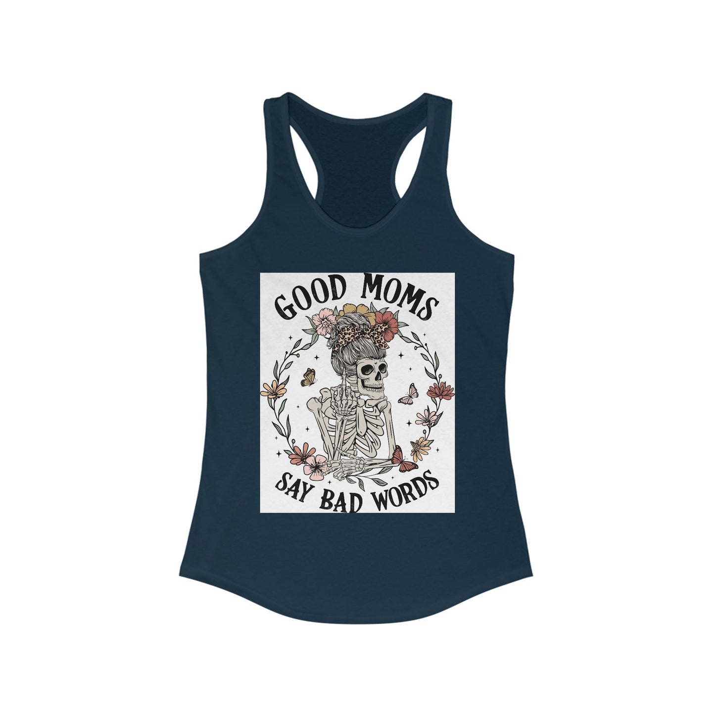 Good Moms Say Bad Words Racerback Tank - Perfect Gift for Trendy Moms