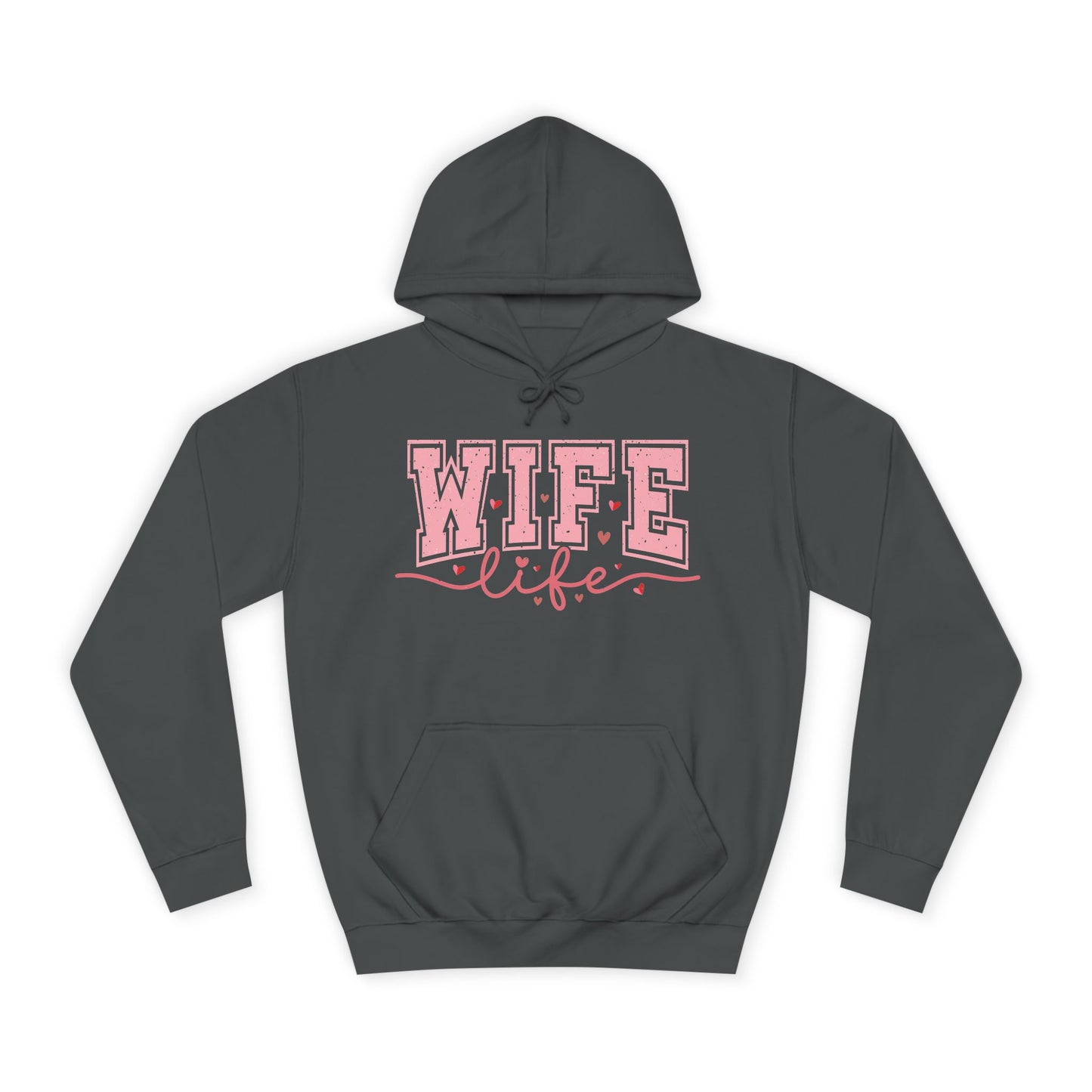 Wife Life Unisex College Hoodie - Cozy and Stylish Everyday Wear