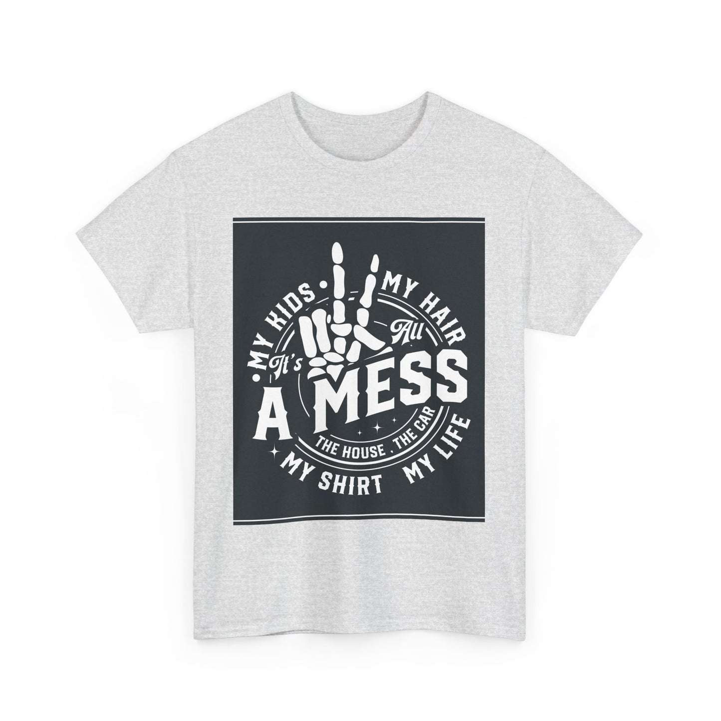 A Mess Unisex Heavy Cotton Tee - Humorous Family T-Shirt for Everyday Wear