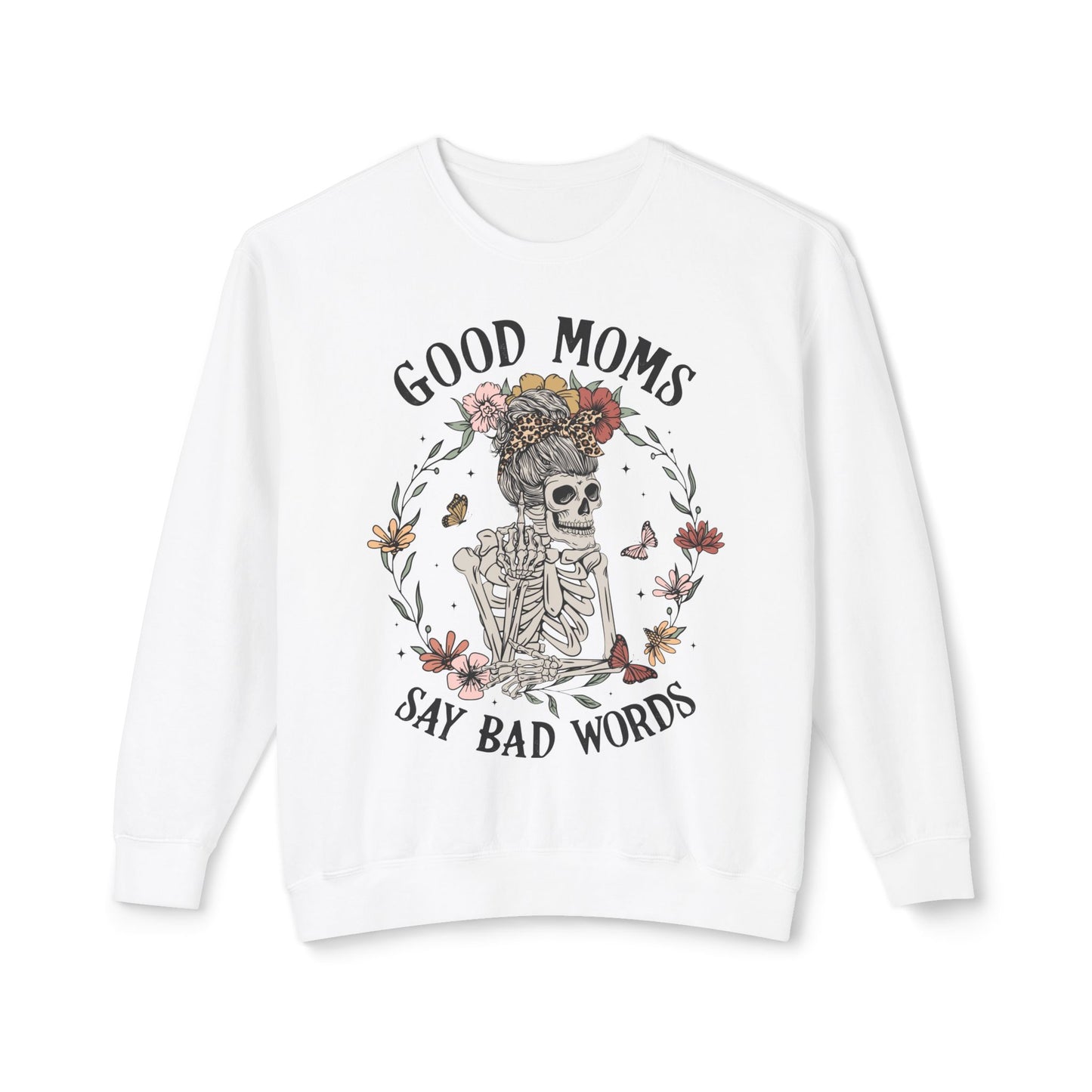 Good Moms Say Bad Words Sweatshirt | Unisex Lightweight Crewneck | Perfect for Moms and Halloween