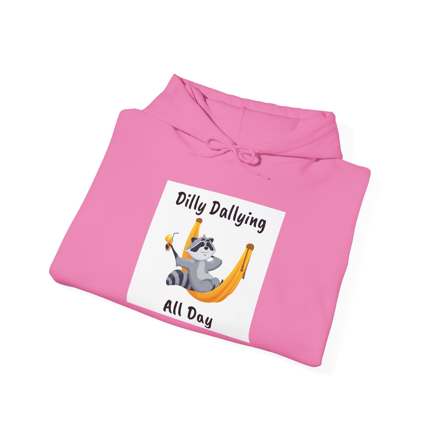 Dilly Dallying Unisex Hoodie - Cozy Hooded Sweatshirt for Relaxation