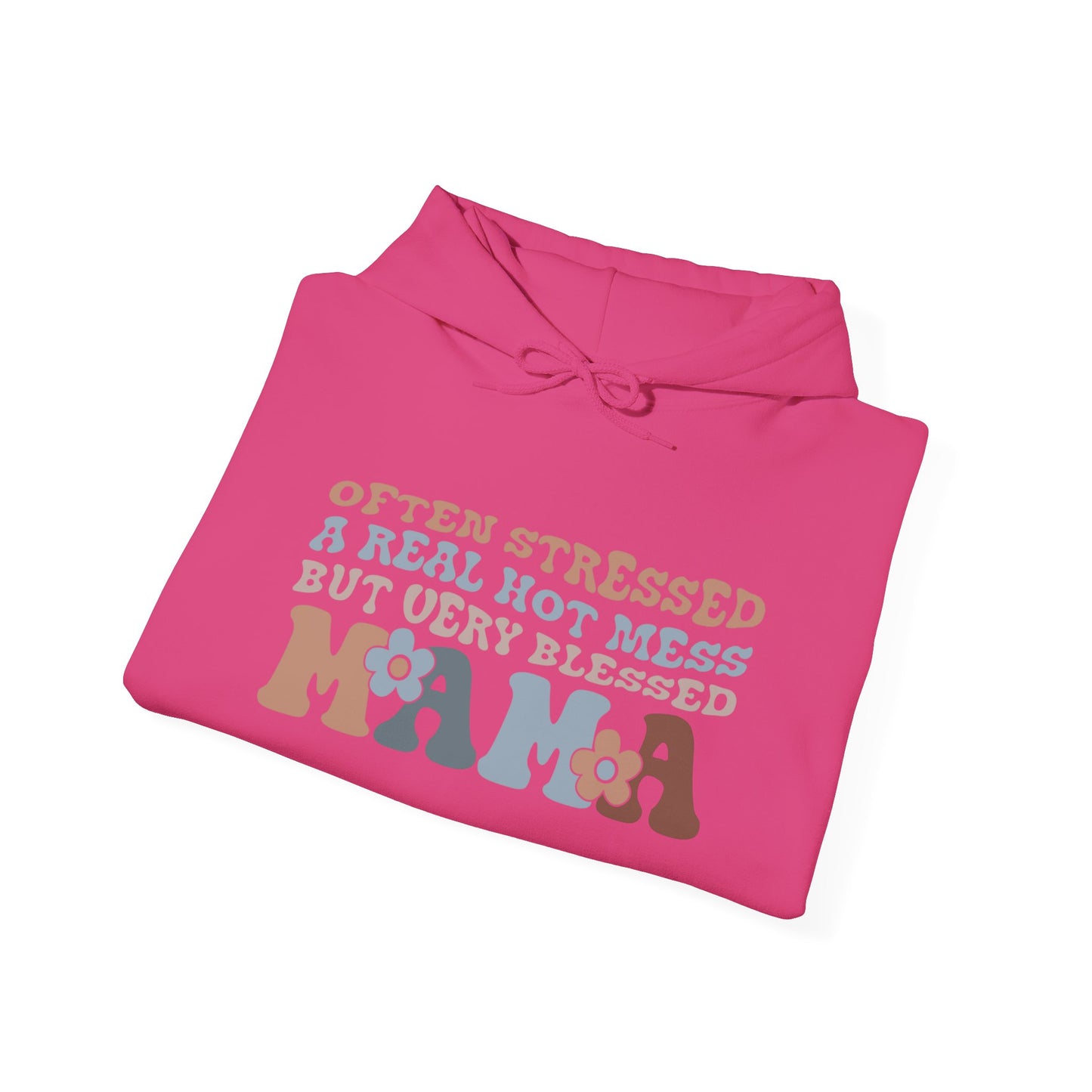 Mama Hooded Sweatshirt - Often Stressed, Real Hot Mess, Very Blessed - Cozy Gift for Moms