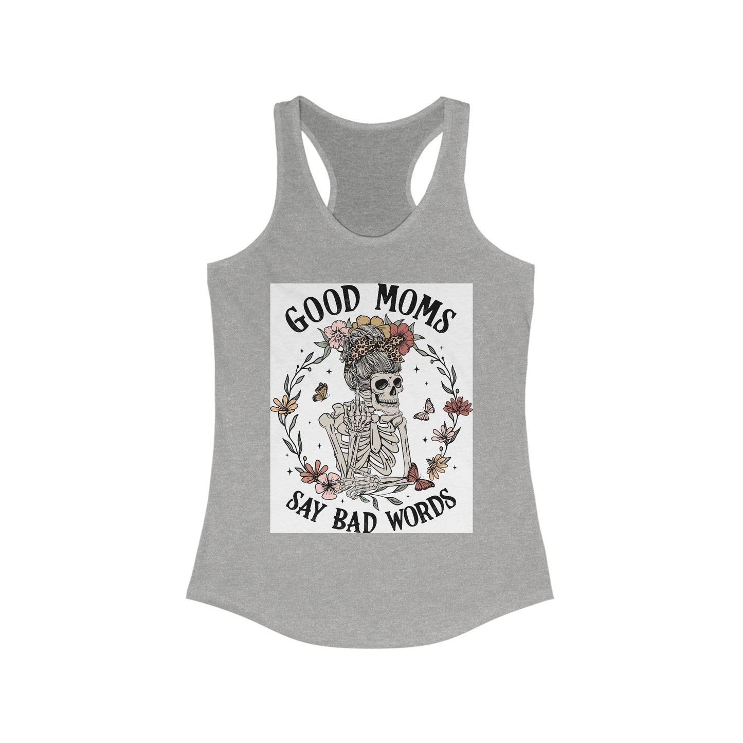 Good Moms Say Bad Words Racerback Tank - Perfect Gift for Trendy Moms