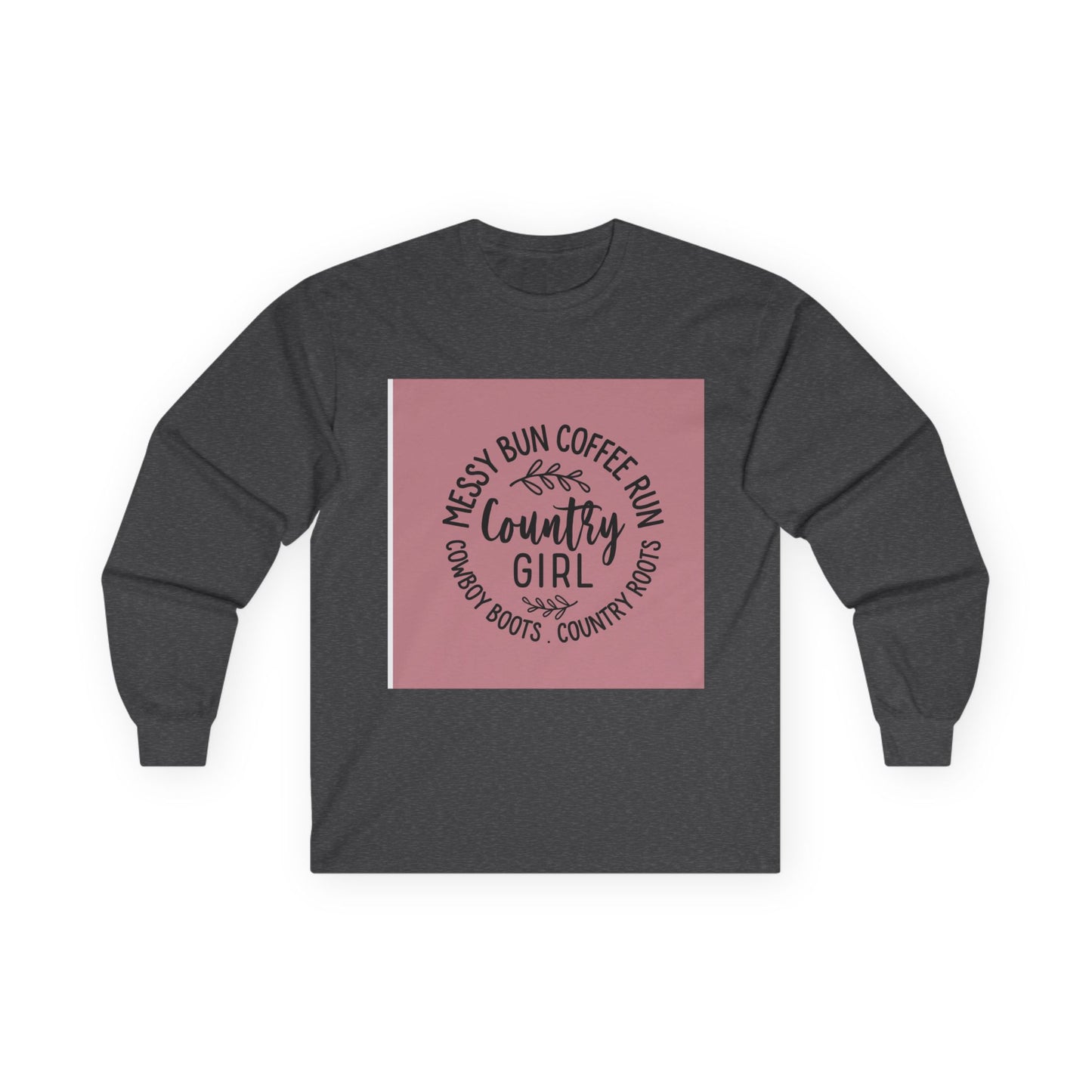 Country Girl Long Sleeve Tee - Messy Bun Coffee Fun