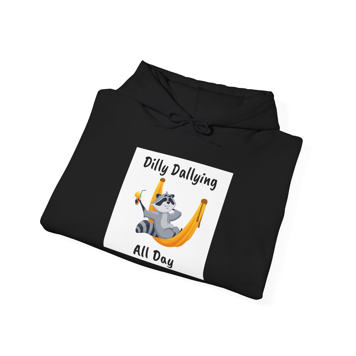 Dilly Dallying Unisex Hoodie - Cozy Hooded Sweatshirt for Relaxation