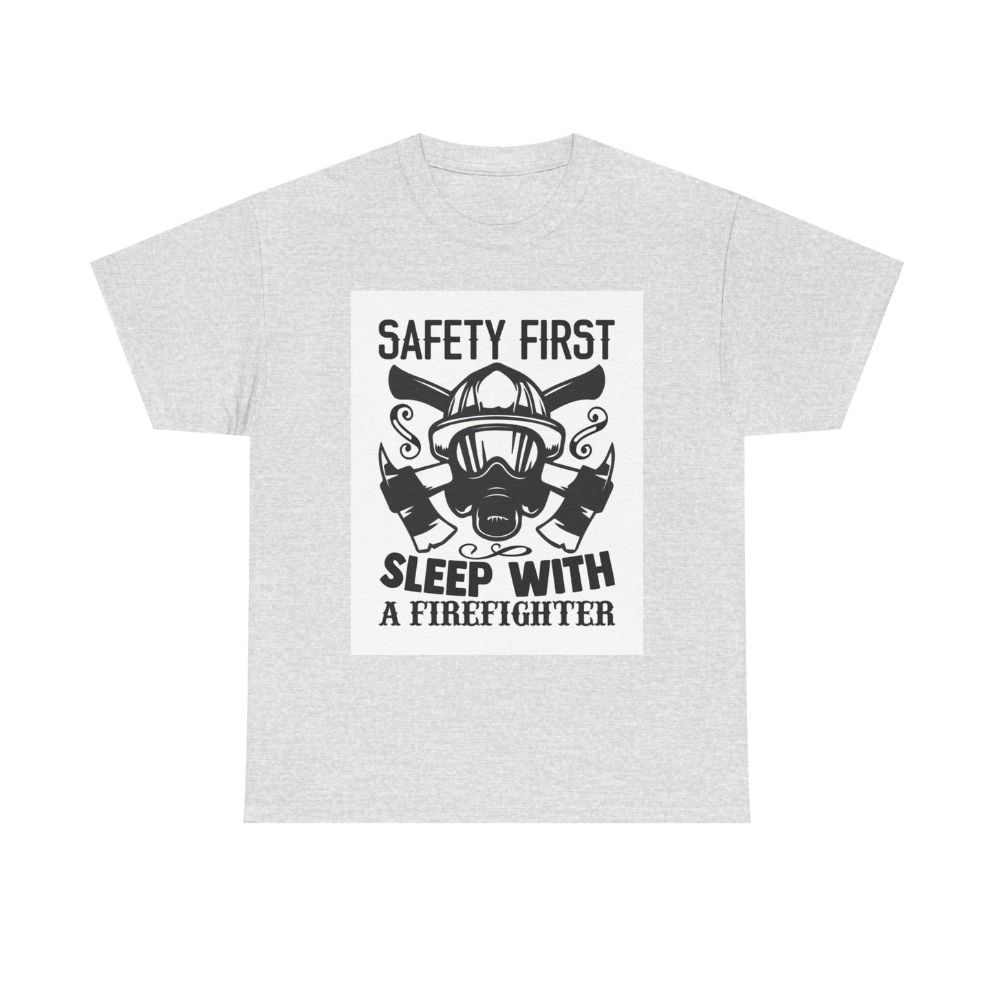 Safety First Firefighter Unisex Heavy Cotton Tee