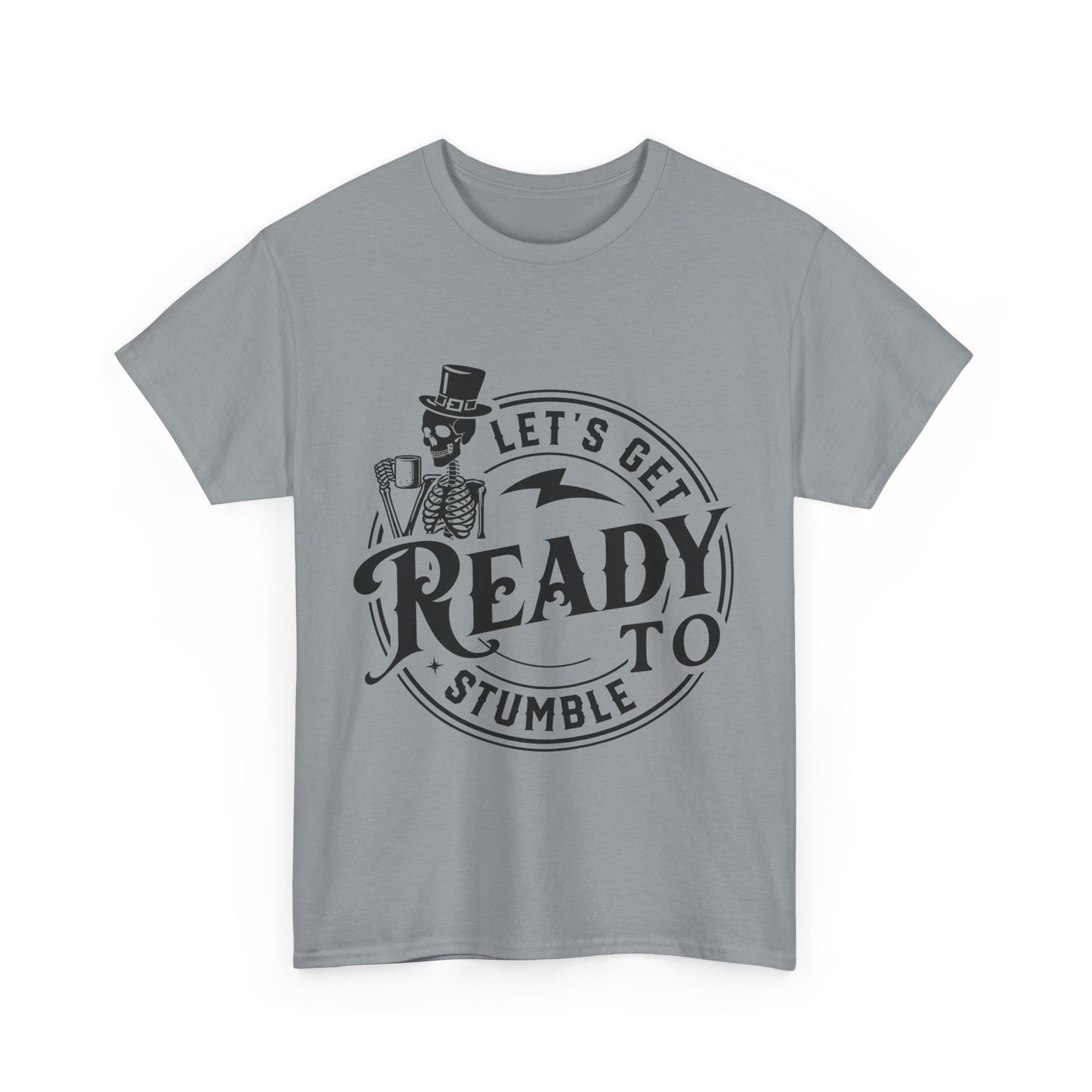 Unisex Heavy Cotton Tee - "Let's Get Ready to Stumble" Halloween / Party Shirt