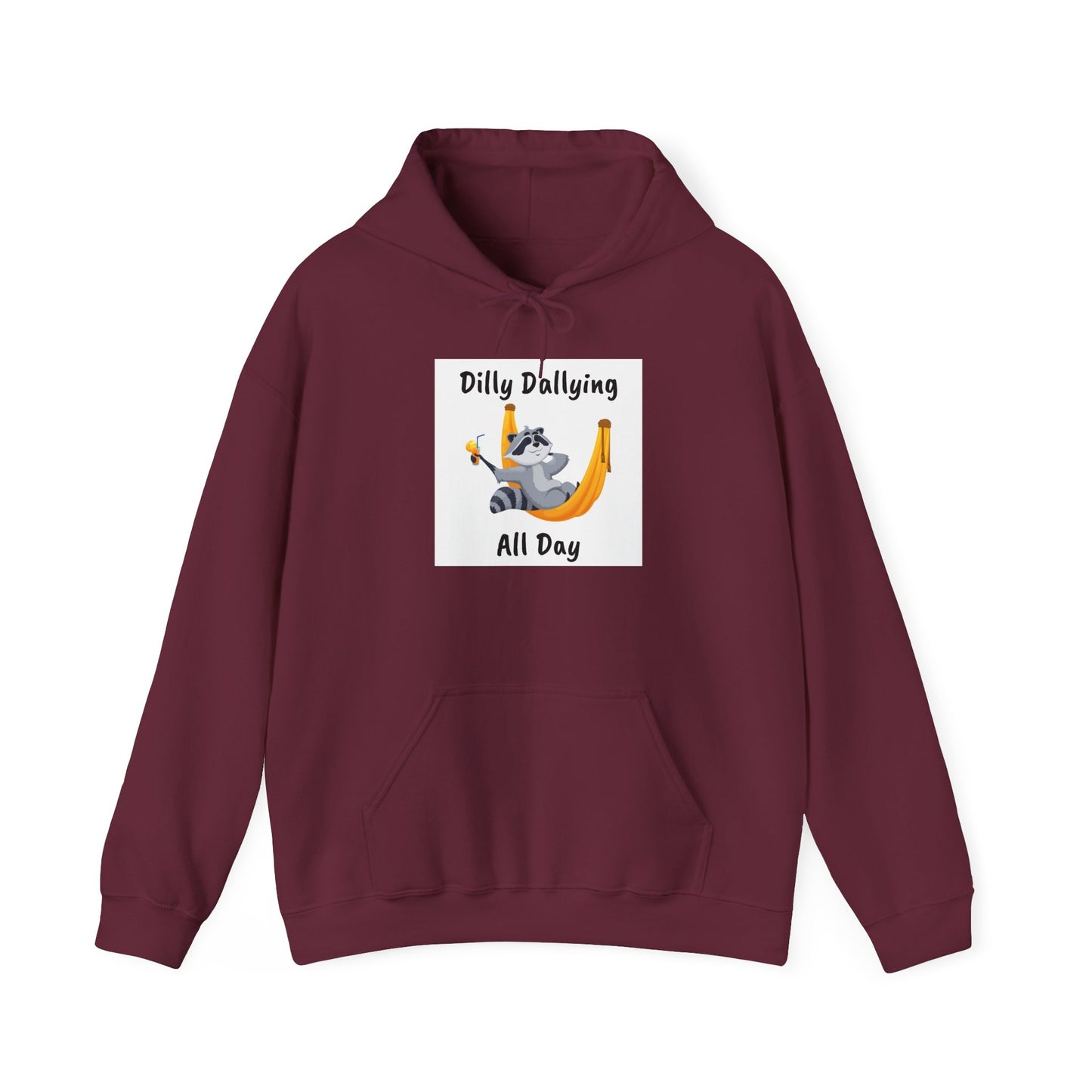 Dilly Dallying Unisex Hoodie - Cozy Hooded Sweatshirt for Relaxation