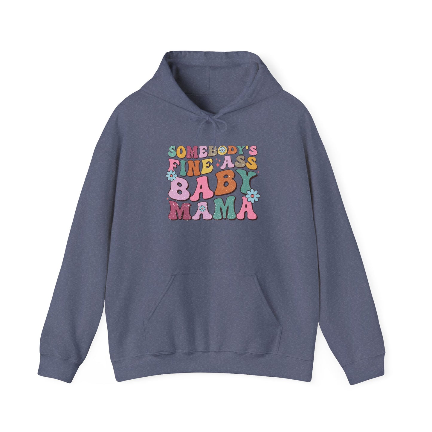 Somebody's Fine-Ass Baby Mama Hoodie - Unisex Heavy Blend Sweatshirt