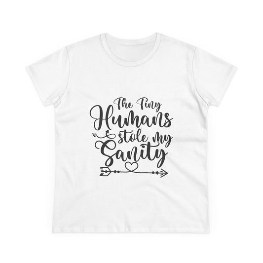 Funny Women's Midweight Cotton Tee - "The Tiny Humans Stole My Sanity"