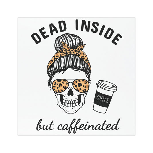 Funny Car Magnet - "Dead Inside but Caffeinated" - Perfect for Coffee Lovers