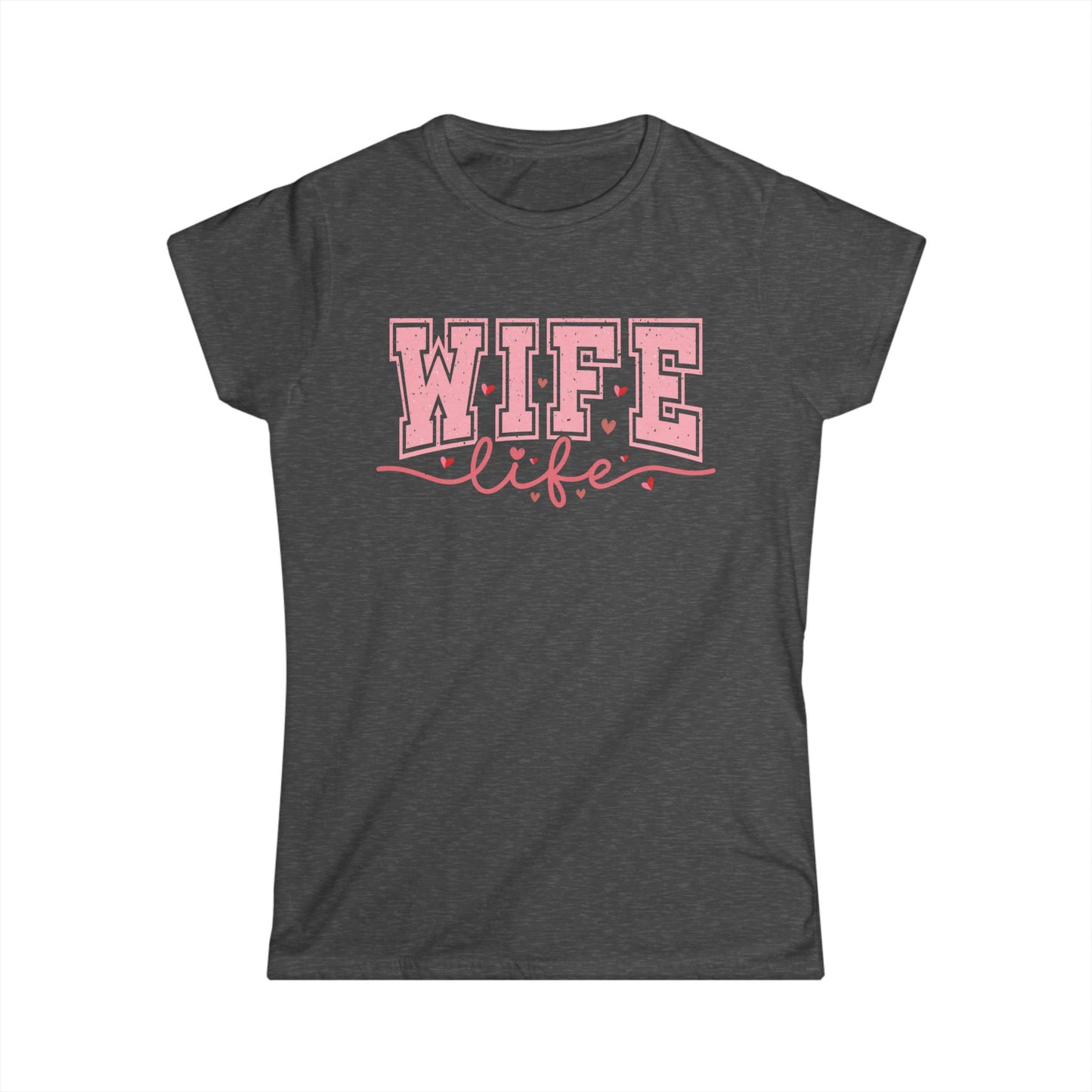 Wife Life Women's Softstyle Tee – Comfortable Casual T-Shirt for Loving Partners