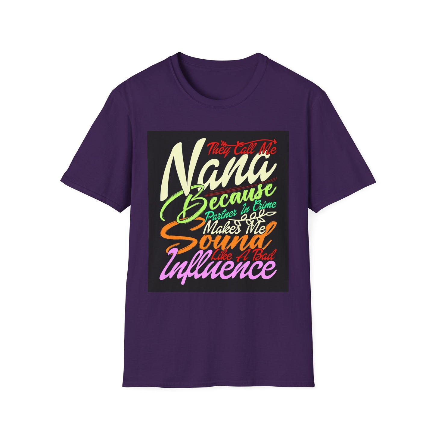 Nana Bad Influence Unisex Softstyle T-Shirt - Fun Gift for Grandparents