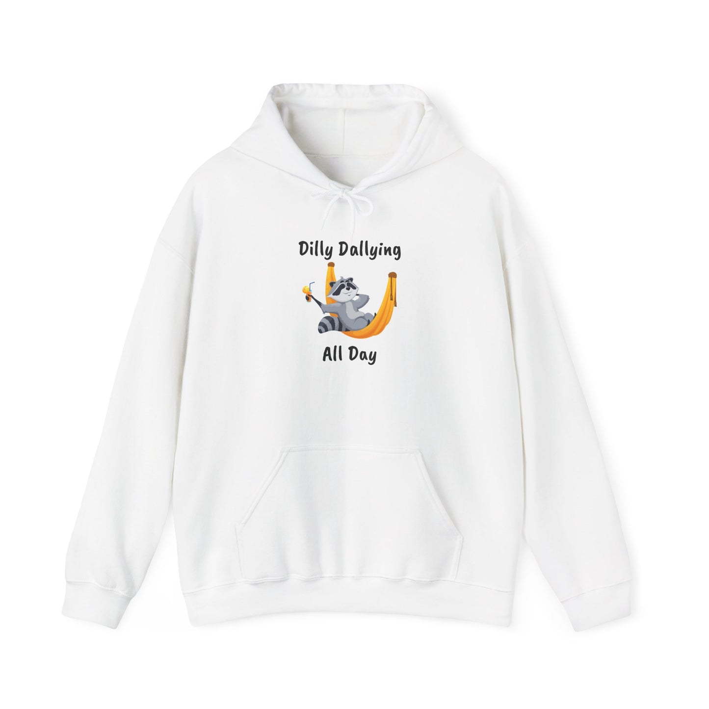 Dilly Dallying Unisex Hoodie - Cozy Hooded Sweatshirt for Relaxation