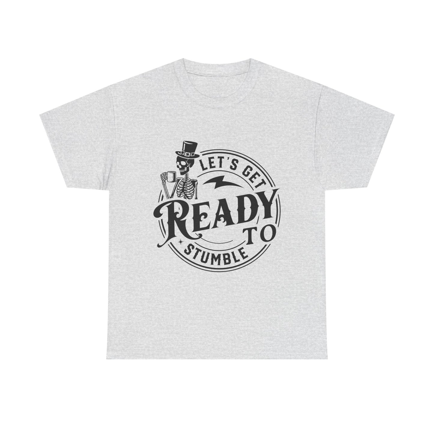 Unisex Heavy Cotton Tee - "Let's Get Ready to Stumble" Halloween / Party Shirt