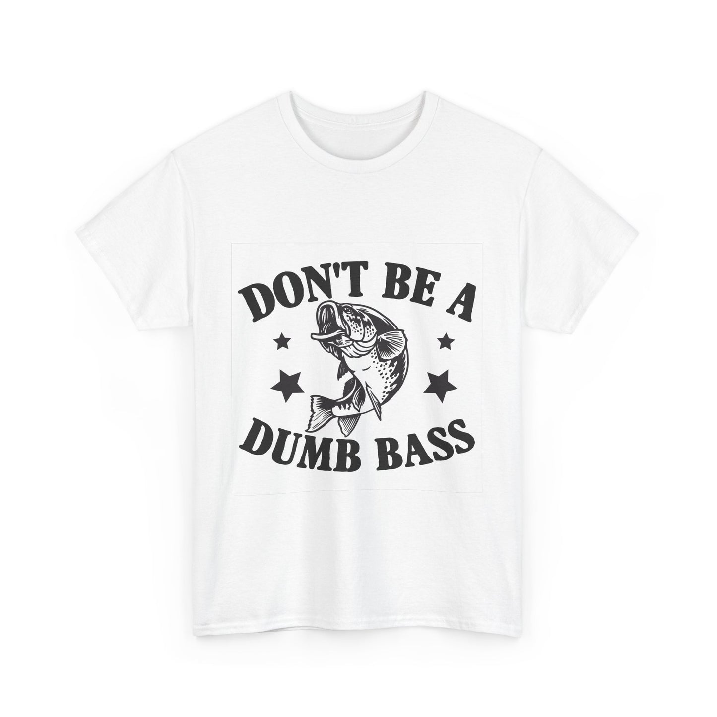 Fishing Humor Unisex Heavy Cotton Tee - 'Don't Be a Dumb Bass'