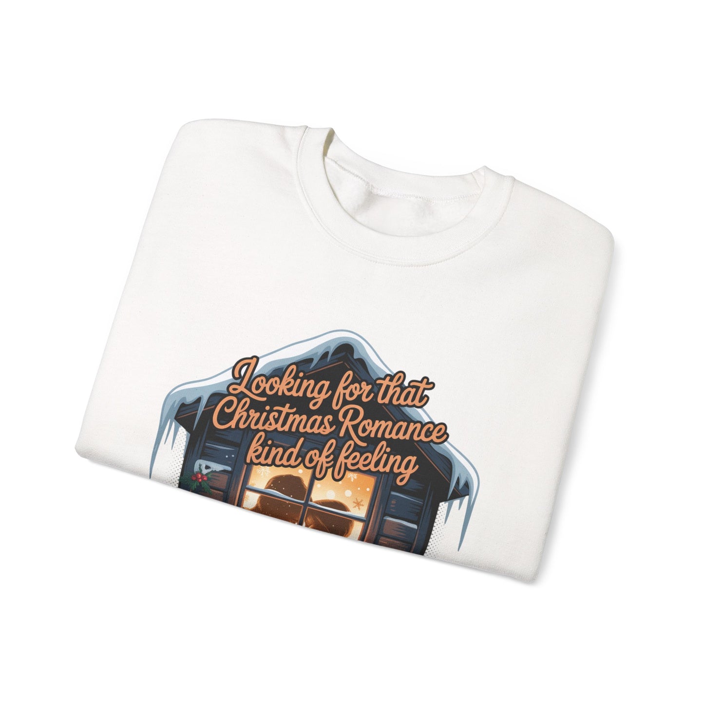 Looking for that Christmas Romance Kind of Feeling sweatshirt