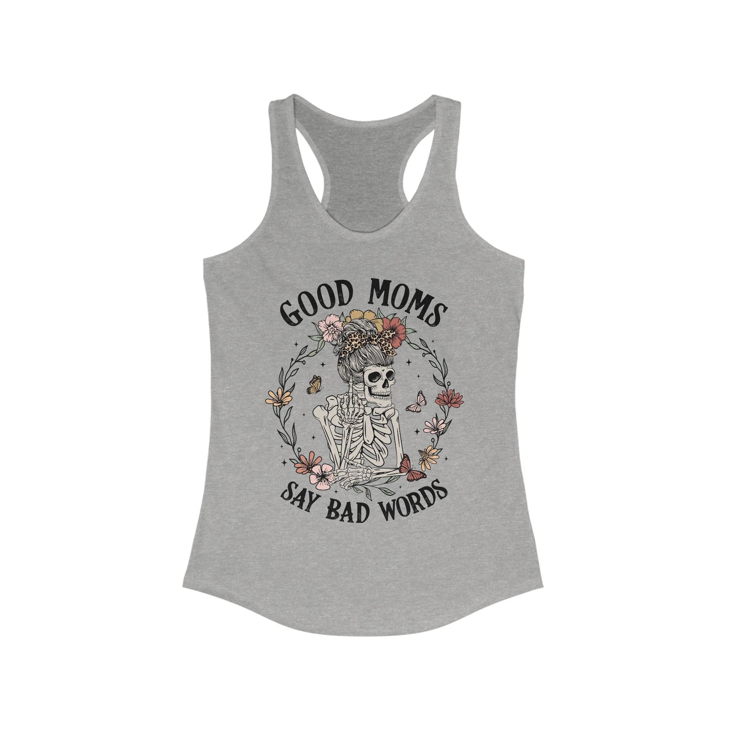 Good Moms Say Bad Words Racerback Tank - Funny Trendy Top for Moms