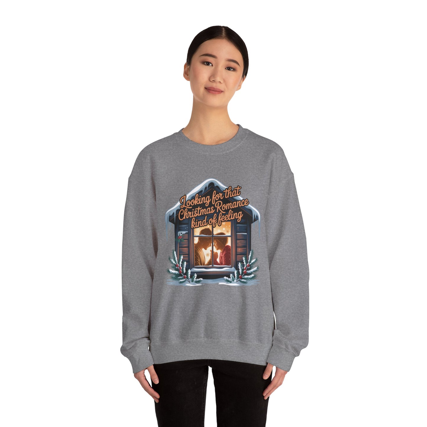 Looking for that Christmas Romance Kind of Feeling sweatshirt