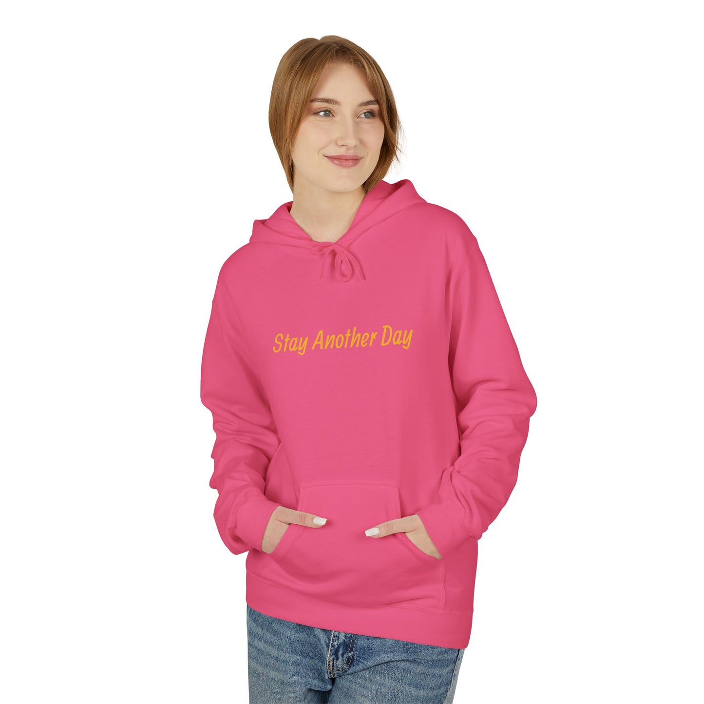 Stay Another Day Hoodie, Inspirational Fleece Sweatshirt, Unisex Gift, Motivational Apparel, Casual Hoodie for Everyday Wear